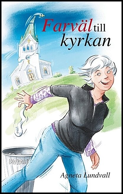 Lundvall, Agneta | Farväl till kyrkan