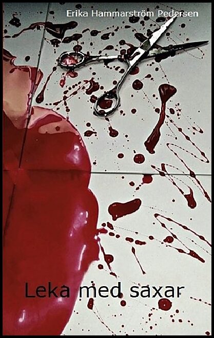 Hammarström Pedersen, Erika | Leka med saxar
