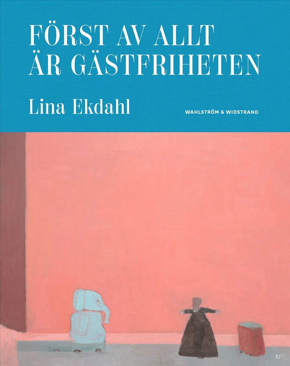 Ekdahl, Lina | Först av allt är gästfriheten