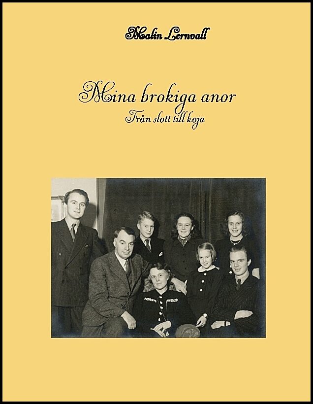 Lernvall, Malin | Mina brokiga anor : Från slott till koja