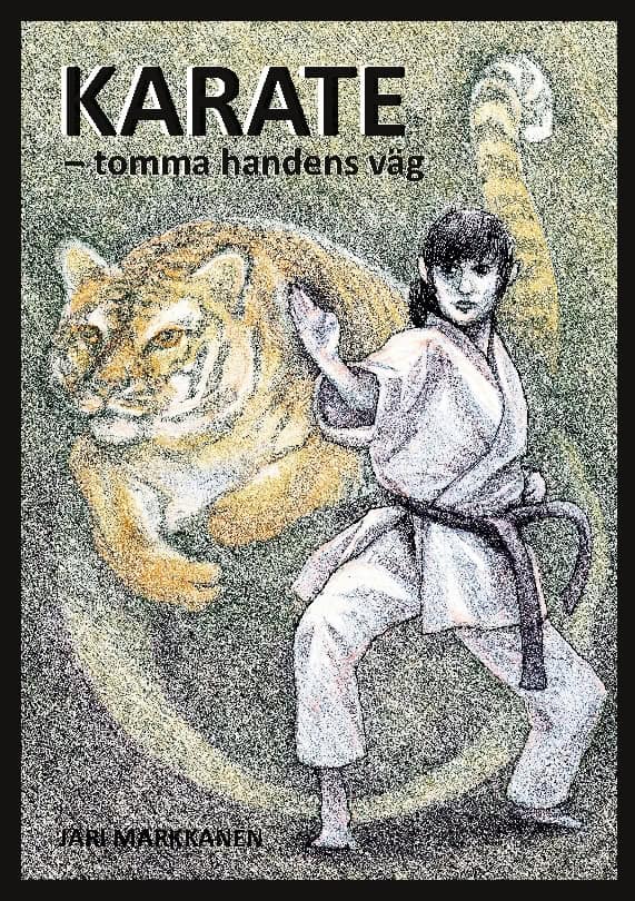 Markkanen, Jari | Karate : Tomma handens väg