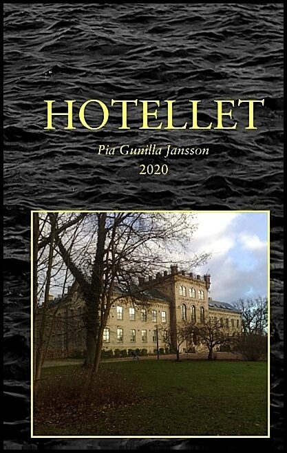 Jansson, Pia Gunilla | Hotellet
