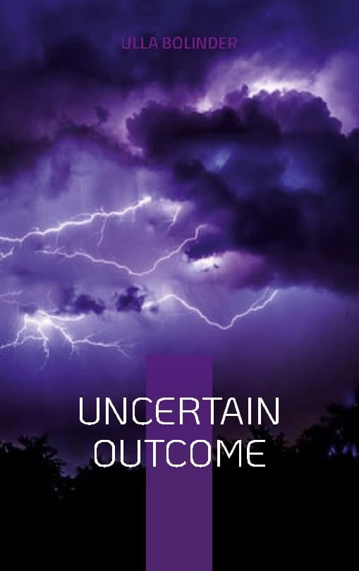 Bolinder, Ulla | Uncertain outcome