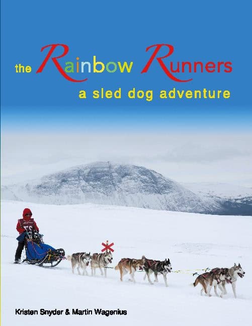 Snyder, Kristen M. | Wagenius, Martin | The Rainbow Runners : A sled dog adventure