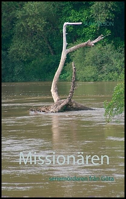 Olson, Suni | Missionären : Seriemördaren från Göta