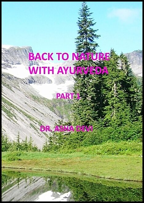 Devi, Asha | Back to Nature with Ayurveda : Part one