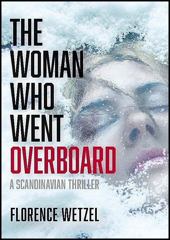 Wetzel, Florence | The woman who went overboard : A Scandinavian thriller