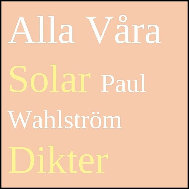 Wahlström, Paul | Alla våra solar