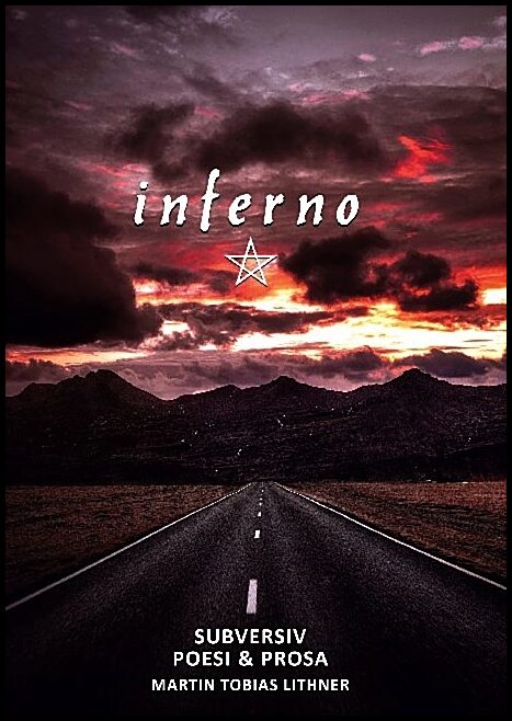 Lithner, Martin Tobias | Inferno : Subversiv poesi & prosa