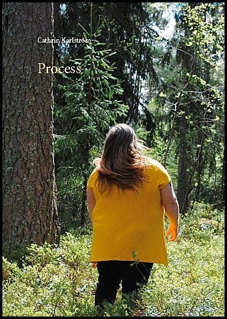 Karlström, Cathrin | Process : Texter och dikter