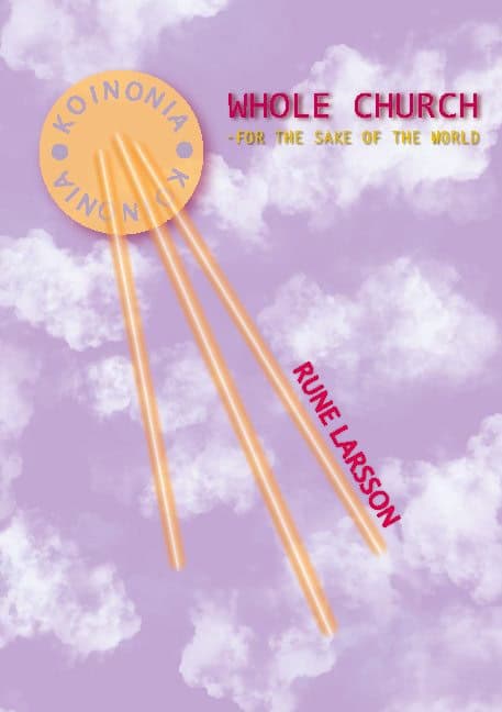 Larsson, Rune | Whole Church : For the sake of the world