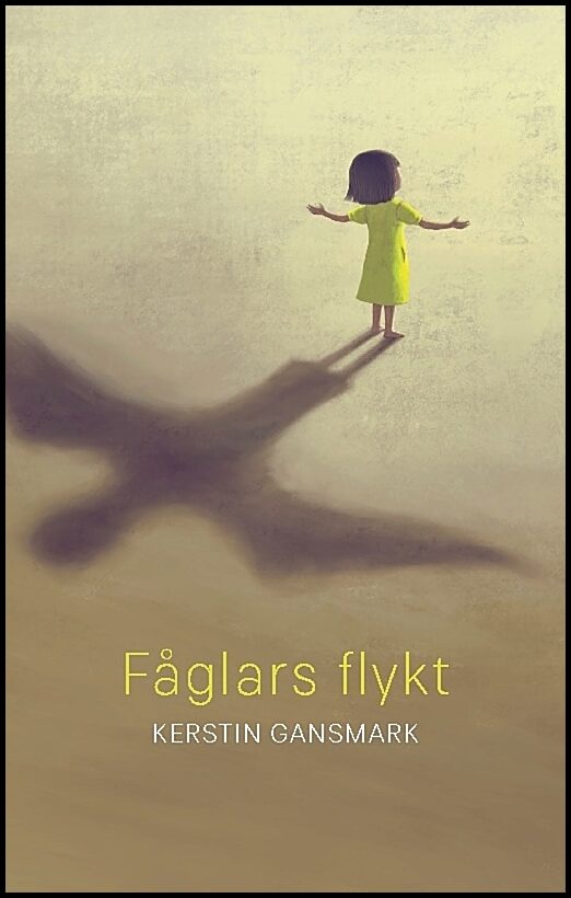 Gansmark, Kerstin | Fåglars flykt