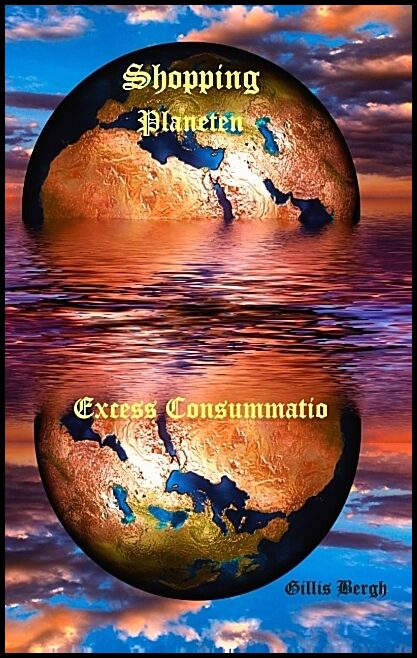Bergh, Gillis | Shopping-planeten : Excess consummatio