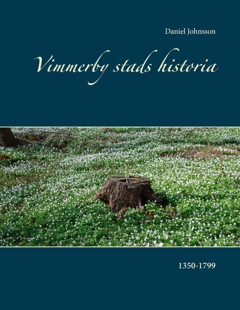 Johnsson, Daniel | Vimmerby stads historia : 1350-1799