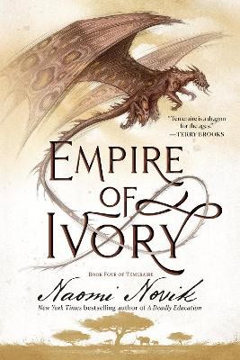 Novik, Naomi | Empire of Ivory