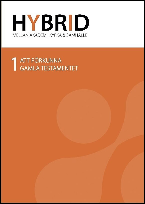 Hybrid 1. Att förkunna Gamla testamentet