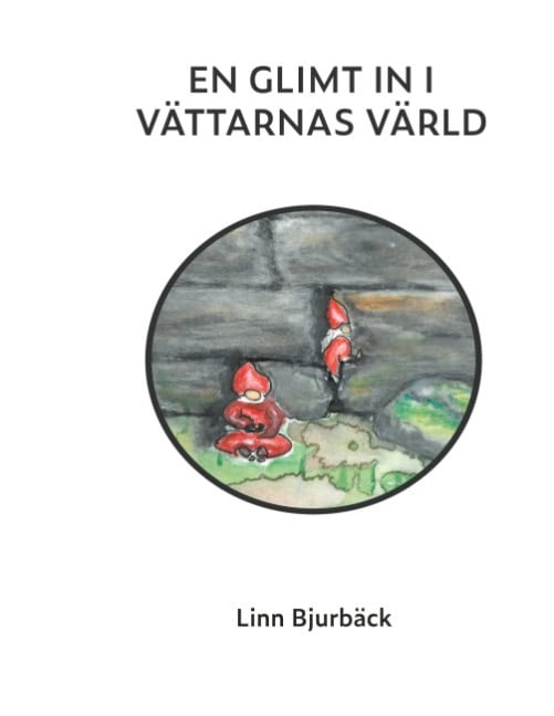 Bjurbäck, Linn | En glimt in i vättarnas värld