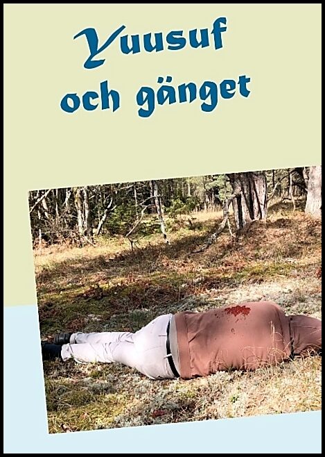 Edqvist, Lars | Yuusuf och gänget : En roman om gängkriminalitet