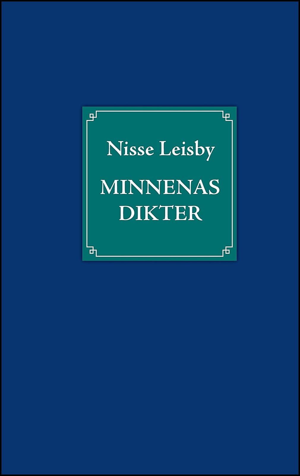 Leisby, Nisse | Minnenas dikter
