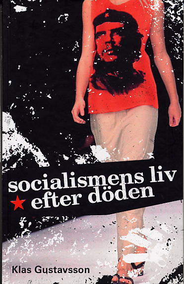 Gustavsson, Klas | Socialismens liv efter döden