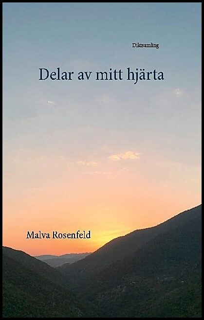 Rosenfeld, Malva | Delar av mitt hjärta : Diktsamling