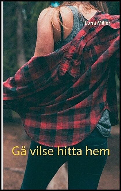 Miller, Luna | Gå vilse hitta hem