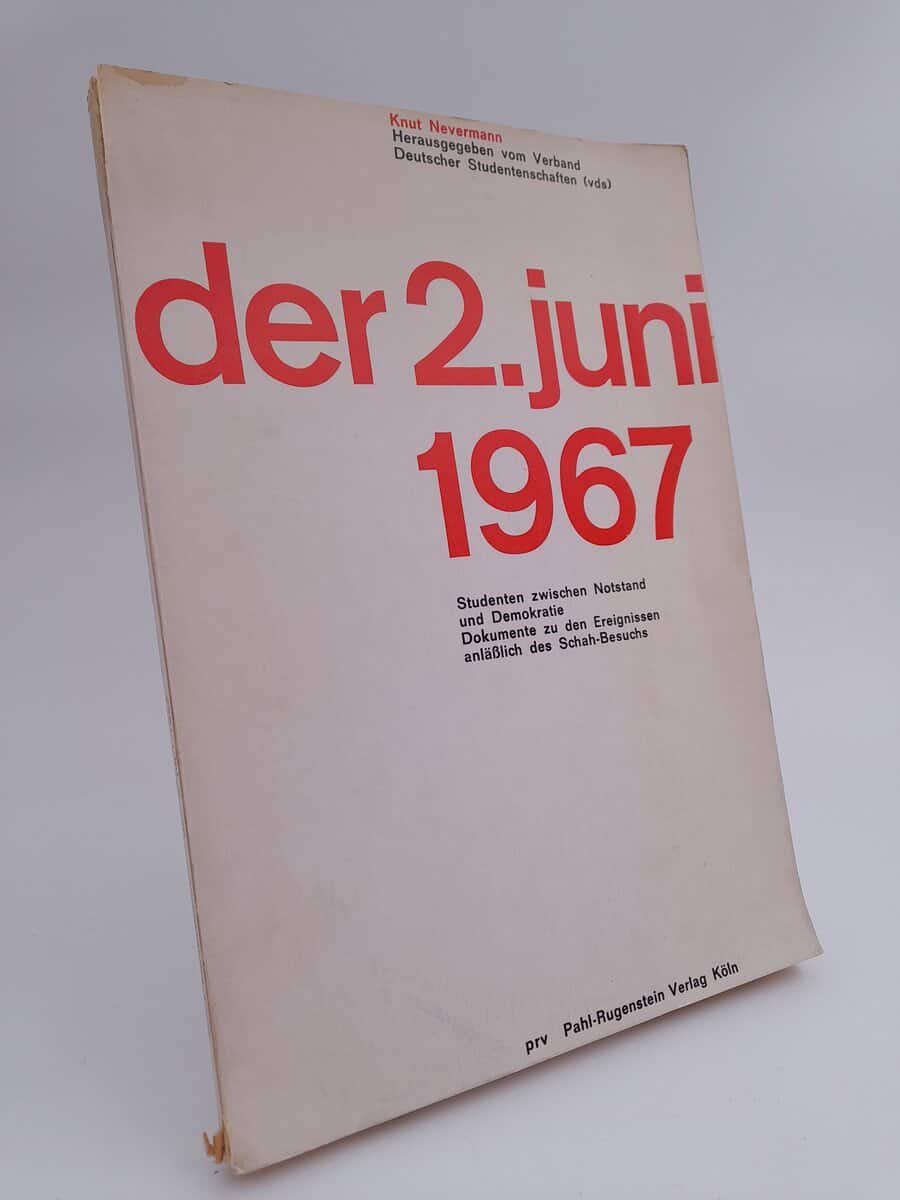 Nevermann, Knut (red) | Der 2. Juni 1967 : Studenten zwischen Notstand und Demokratie : Dokumente zu den Ereignissen anl...
