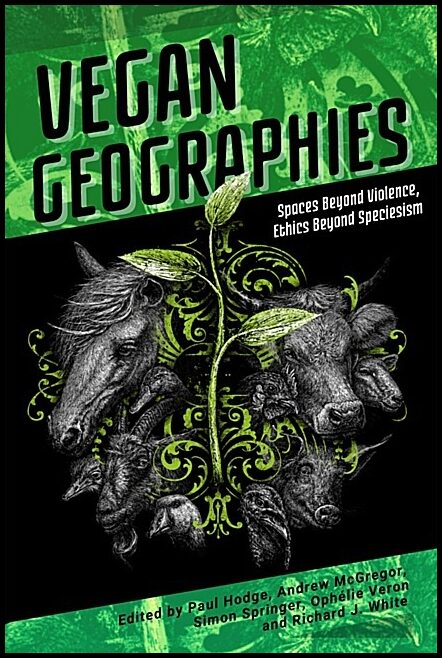 Paul Hodge, Andrew McGregor, Simon Sprin | Vegan Geographies