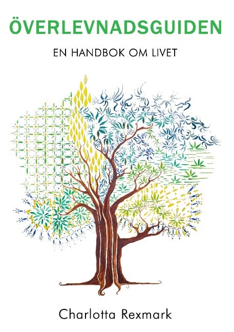 Rexmark, Charlotta | Överlevnadsguiden : En handbok om livet