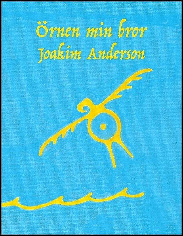 Anderson, Joakim | Örnen min bror