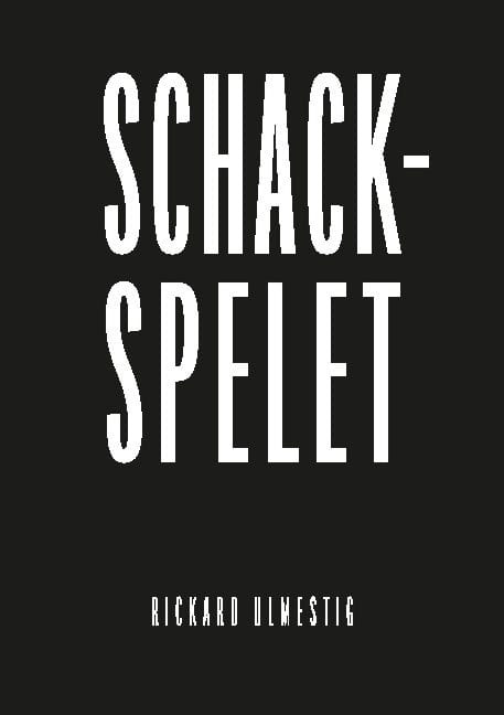 Ulmestig, Rickard | Schackspelet