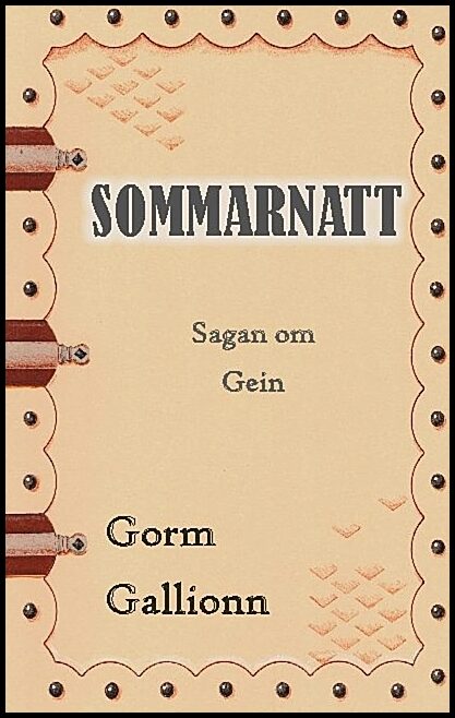 Gallionn, Gorm | Sommarnatt