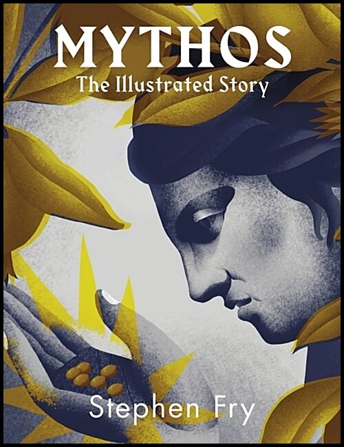 Fry, Stephen | Mythos Illustrated