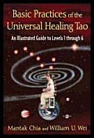 Mantak Chia And William U. Wei | Basic Practices Of Universal Healing Tao : An Illustrated Guide to Levels 1 through 6