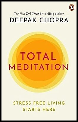 Chopra, Dr Deepak | Total Meditation