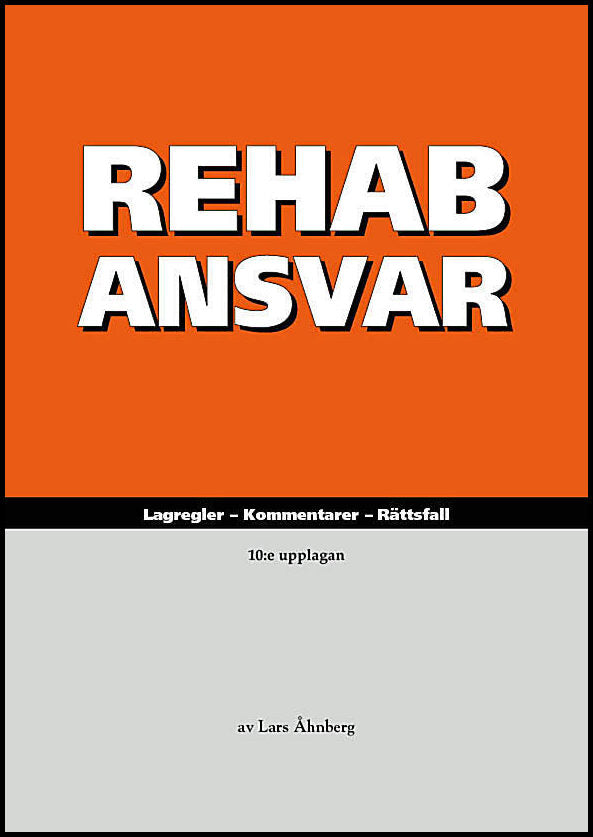 Åhnberg, Lars | RehabAnsvar : Lagregler, kommentarer, rättsfall