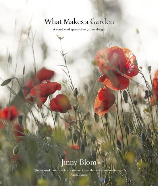 Jinny Blom | What Makes A Garden : A considered approach to garden design