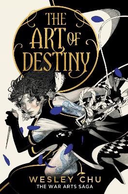 Chu, Wesley | The Art of Destiny