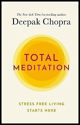 Chopra, Dr Deepak | Total Meditation