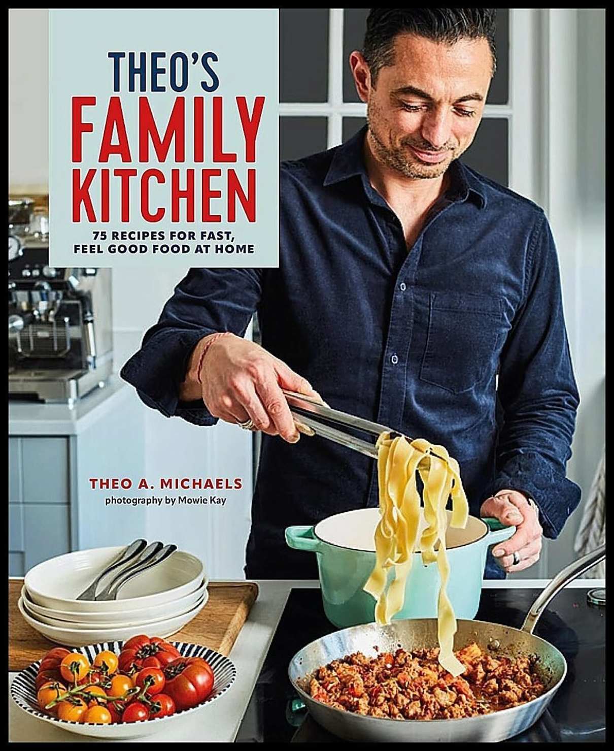 Theo A. Michaels | Theo’s Family Kitchen