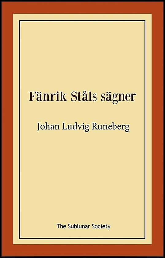 Runeberg, Johan Ludvig | Fänrik Ståls sägner