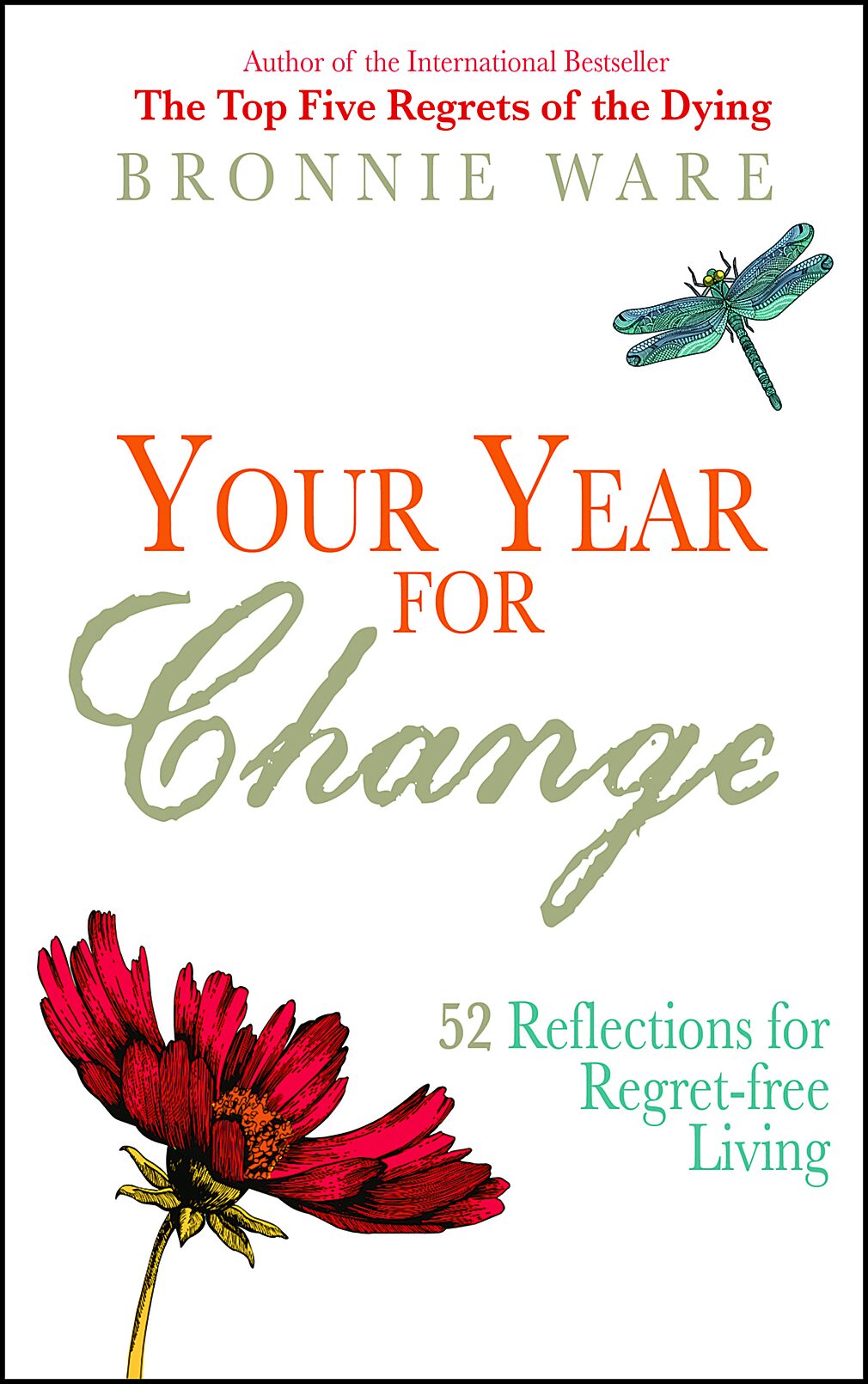 Ware, Bronnie | Your year for change : 52 reflections for regret-free living