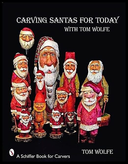 Tom Wolfe | Carving Santas For Today : With Tom Wolfe
