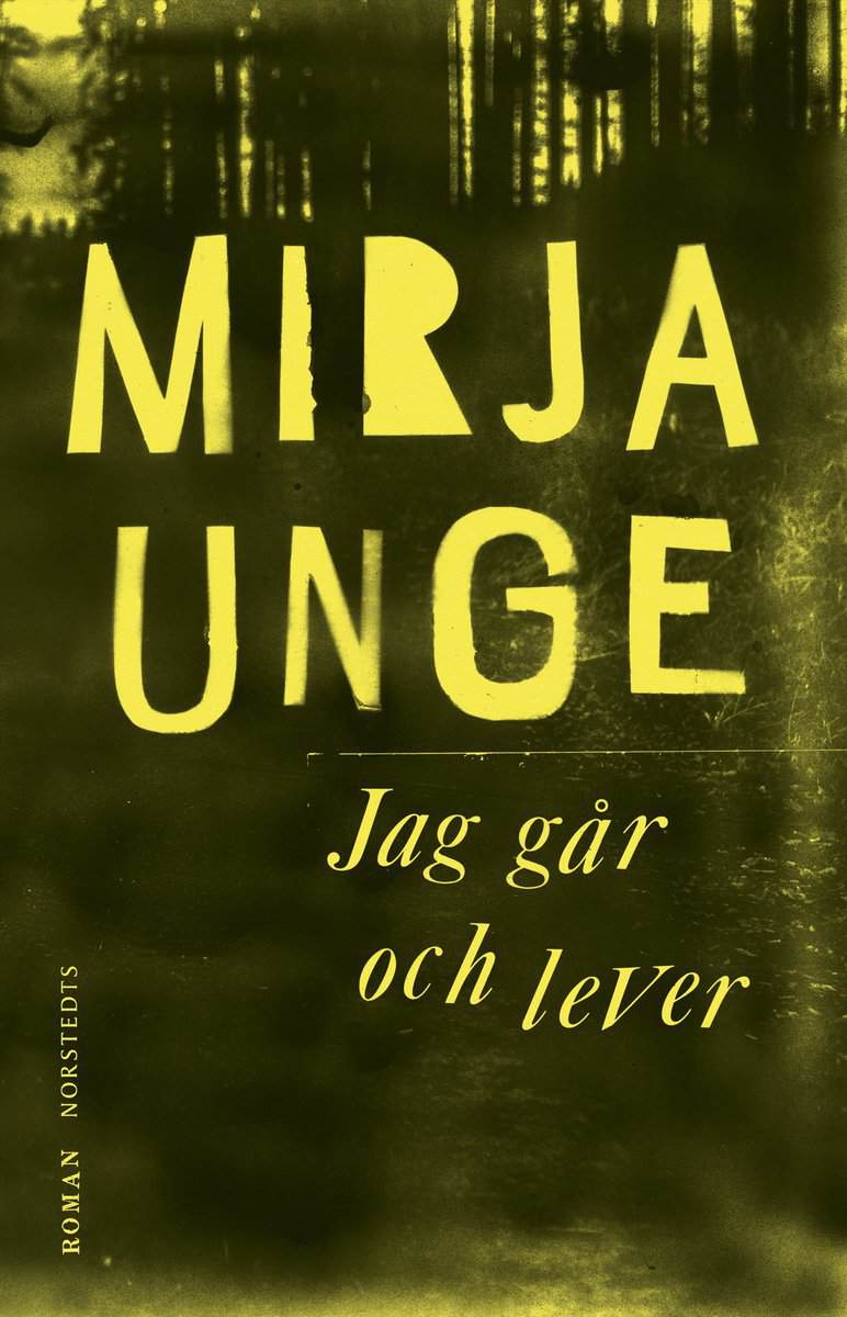 Unge, Mirja | Jag går och lever