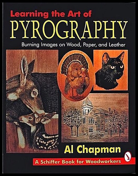 Chapman, Al | Learning the art of pyrography : - burning images on wood, paper, and leathe