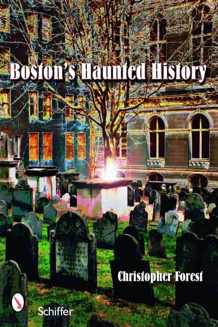 Christopher Forest | Boston's Haunted History