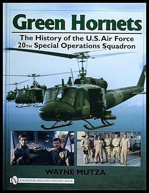 Mutza, Wayne | Green hornets : The history of the u.s. air force 20th special operations s