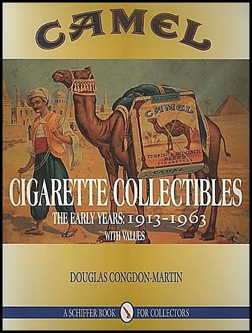 Douglas Congdon-Martin | Camel Cigarette Collectibles : The Early Years, 1913-1963
