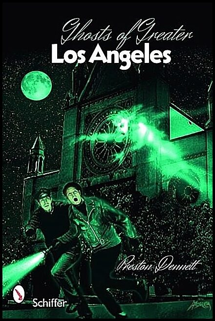 Preston Dennett | Ghosts Of Greater Los Angeles