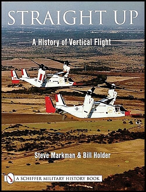 Steve Markman | Straight Up : : A History of Vertical Flight